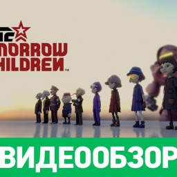 Обзор игры The Tomorrow Children